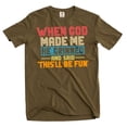 thumbnail image 1 of Funny When god Created me this'll be fun T-Shirt Birthday Sarcastic gift Tee (4X-Large Military Green), 1 of 6