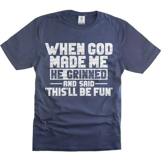 Funny When god made me shirt, christian joke tee religious shirts humorous gift for him her (X-Large Navy Blue)