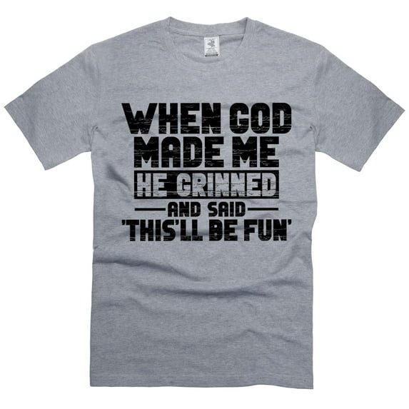 Funny When god made me shirt, christian joke tee religious shirts humorous gift for him her (XX-Large Grey)