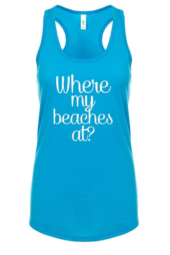 Funny Where My Beaches at Ladies Racerback Tank Top-Turquoise-Small