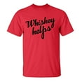 thumbnail image 1 of Funny Whiskey Helps Adult Short Sleeve T-Shirt-Red-5XL, 1 of 4