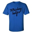 thumbnail image 1 of Funny Whiskey Helps Adult Short Sleeve T-Shirt-Royal-Small, 1 of 4
