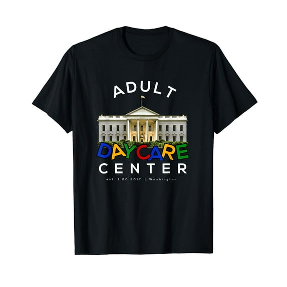 Funny White House Adult Day Care T-Shirt President Shirt