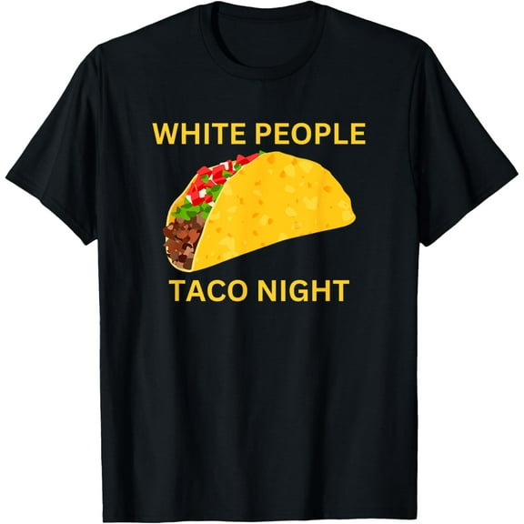 Funny White People Taco Night T-Shirt