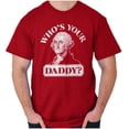 thumbnail image 1 of Funny Who's Your Daddy USA American Plus Size Crewneck Graphic Tee Shirt Brisco Brands 2X, 1 of 6
