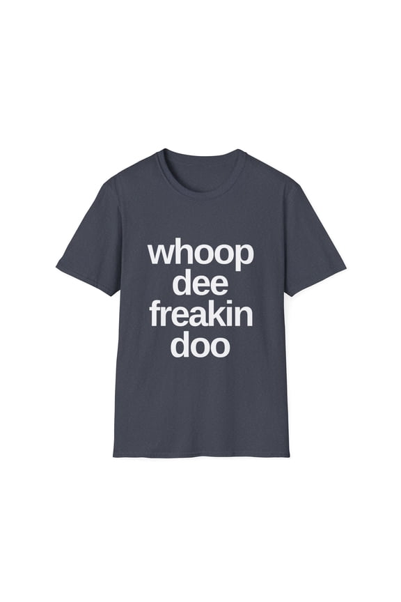 Funny Whoop Novelty Graphic Men Women T-Shirt