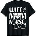 thumbnail image 1 of Funny Wife Mom Nurse Mother's Day T-Shirt, 1 of 5