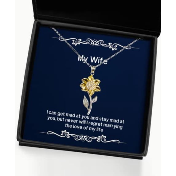 Funny Wife Sunflower Pendant Necklace, I can get mad at You and Stay mad at You, but Never, Cheap Gifts for Wife, Funny Wife Gifts, Gag Gifts for Wife, Humorous Gifts for Wife, Unique