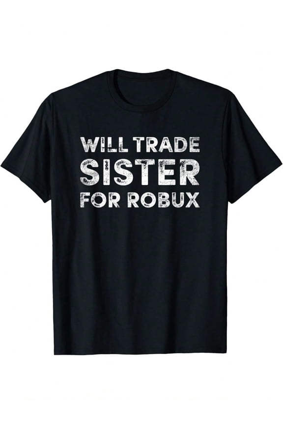 Funny 'Will Trade Sister For Robux' Video Game Tee - Soft Cotton, Short Sleeve Crew Neck T-Shirt For Boys