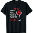 thumbnail image 1 of Funny Wine Shirt Sayings for Women Who What When Where Wine T-Shirt, 1 of 4