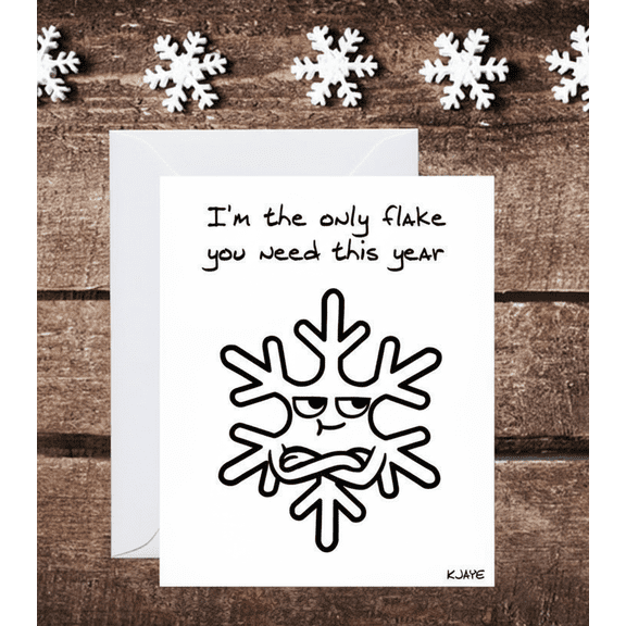 Funny Winter Greeting Card  "I'm The Only Flake You Need This Year"  Cute Snowflake Design  Envelope Included, Blank Inside  Perfect for Friends and Family