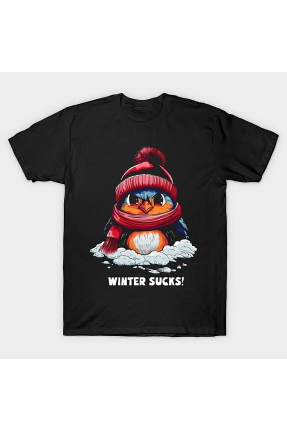 Funny Winter Sucks Sarcastic Cold Weather Humor Artwork Print, H25411 T-Shirt, for Men and Women, Up to Size 5XL