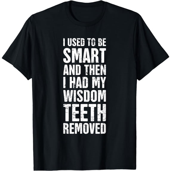 Funny Wisdom Teeth Removal T-Shirt T-Shirt