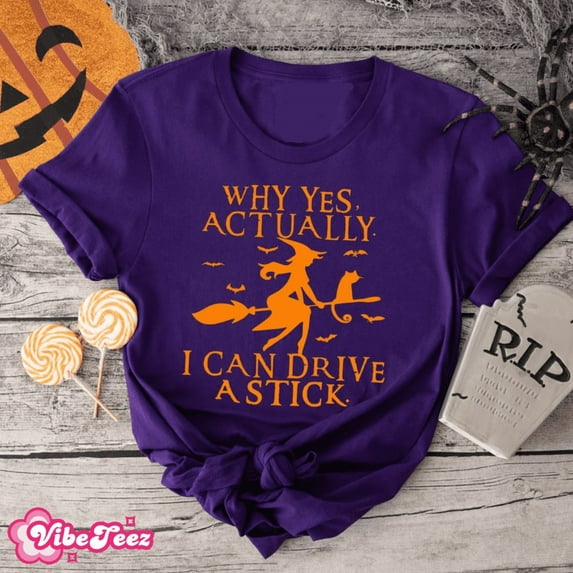 Funny Witch Broom Halloween Shirt – "Yes, I Can Drive a Stick" Graphic Tee - Spooky Season Gift