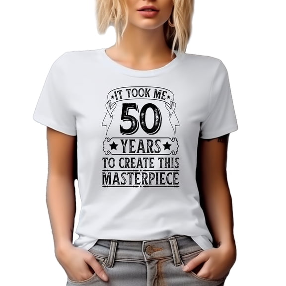 Funny Witty 50th Birthday Celebrant, It Took Me 50 Years to Create This Masterpiece, White T-Shirt, XL