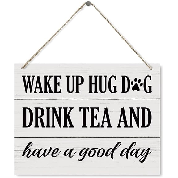 Funny Wood Sign Wake Up Hug Dog Have A Good Day Sign Decorative Wood Plaque for Hanging Positive Home Office Decor Warm Home Decor Dining Rom Decor Kitchen Wall Art Home Bar Club Decor