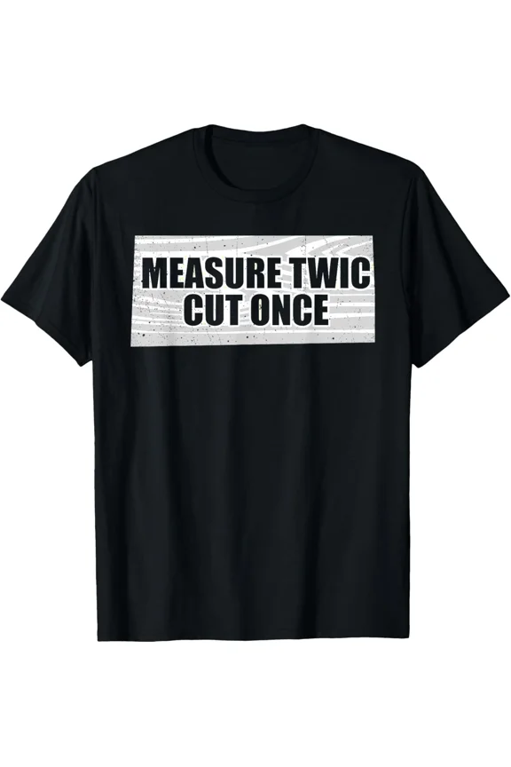 Funny Woodworking Contractor Woodworker Fun Carpentry Tool Humor Art Unisex T-Shirt, S-5XL