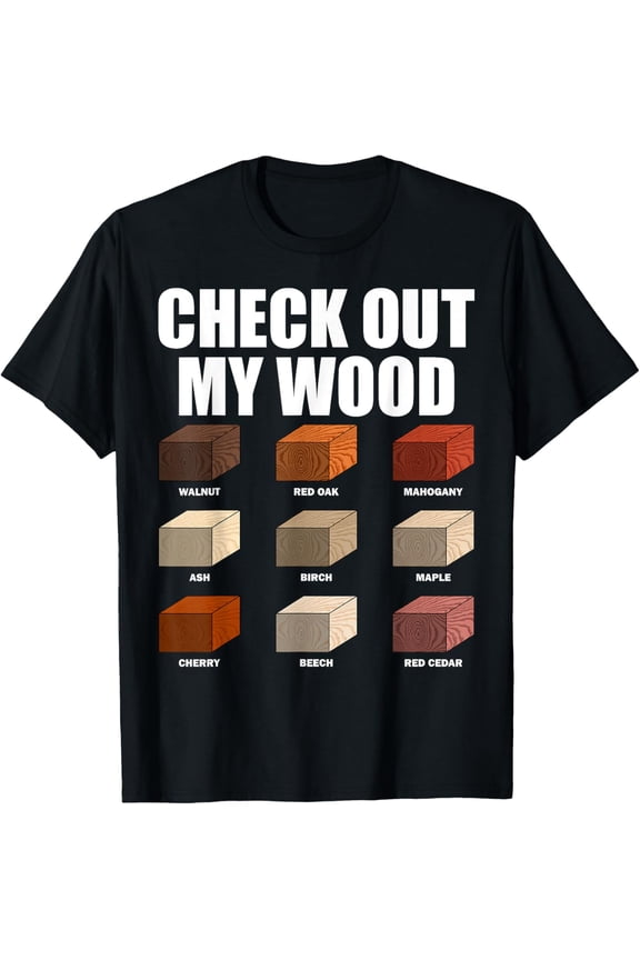 Funny Woodworking Design For Men Dad Woodwork Wood Carpentry Funny Creative Graphic T-Shirt