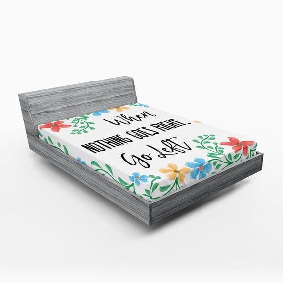 Funny Words Fitted Sheet, Fresh Watercolor Flowers Frame with an Inspirational Saying About Life Wisdom, Decorative Soft Bedding All-round Elastic Pocket, King Size, Multicolor, by Ambesonne