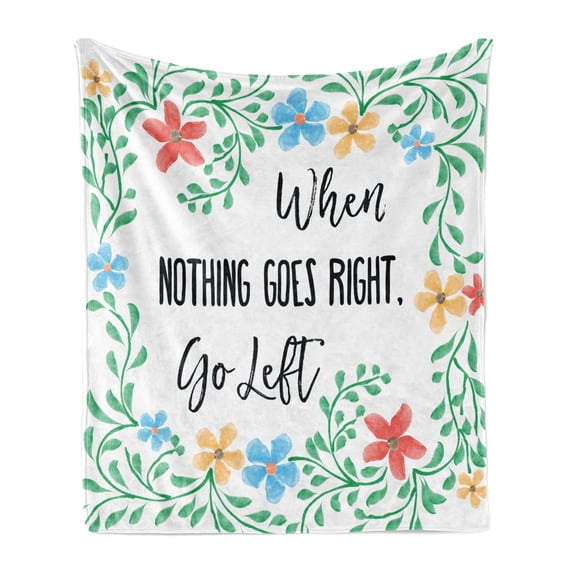 Funny Words Soft Flannel Fleece Blanket, Fresh Watercolor Flowers Frame with an Inspirational Saying About Life Wisdom, Cozy Plush for Indoor and Outdoor Use, 60" x 80", Multicolor, by Ambesonne