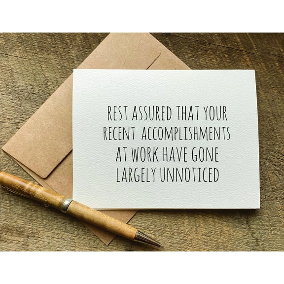Funny Work Achievement Greeting Card - "Rest Assured Your Accomplishments Have Gone Largely Unnoticed" - Blank Inside for Personal Messages - Includes Envelope - Perfect for Office Humor