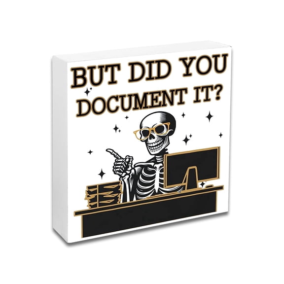 Funny Work Gifts For Boss Coworkers Office Decor But Did You Document It Wooden Box Sign Cool Employee Appreciation Gifts Cubicle Desk Sign For Office