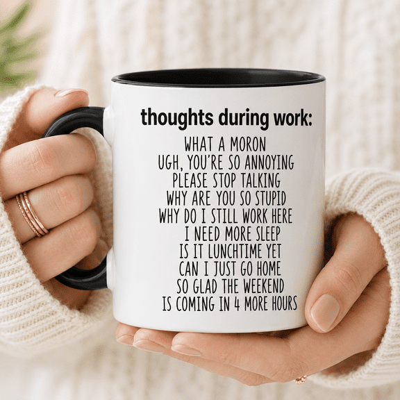 Funny Work Mug, Thoughts During Work Office Humor Coffee Cup, Sarcastic Coworker Gift, Employee Boss Colleague Gift