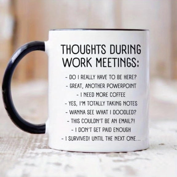 Funny Work Mugs Thoughts During Work Meetings 11 Ounce Cute Office Work Cup Ceramic Coffee Cup Tea Mug Men Women Coworkers