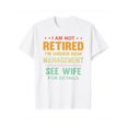 thumbnail image 1 of Funny Work Shirt - Not Retired Yet Tee - Humorous Office Apparel, 1 of 7