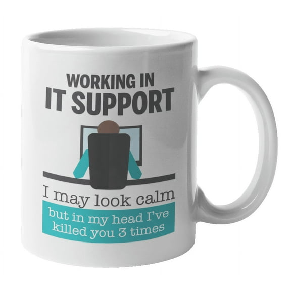Funny Working in IT Tech or Technical Support Coffee & Tea Gift Mug (11oz)