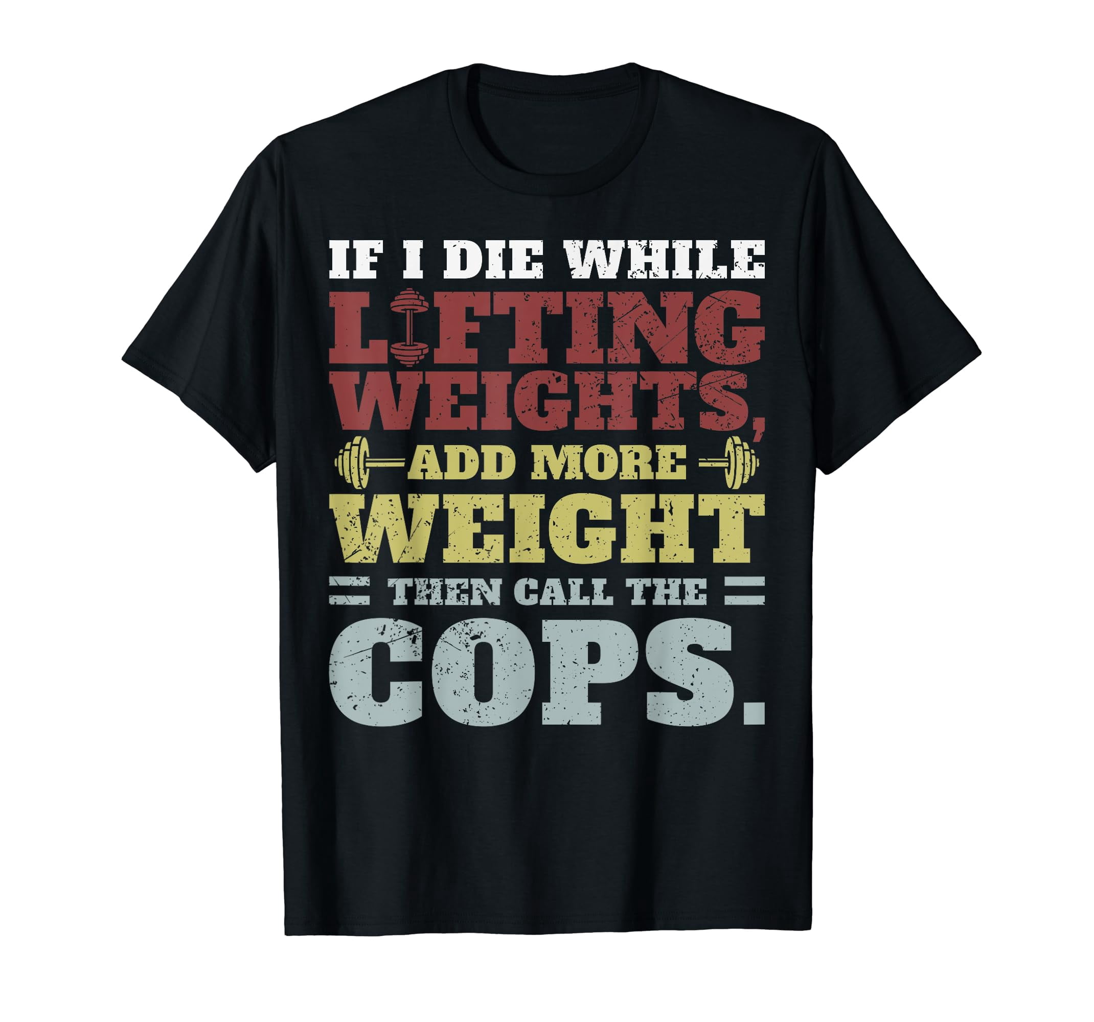 "If I Die I Die" Men's Gym Shirt - Tight Fit Workout T-Shirt, 95% Cotton 5% Elastane, Machine Washable