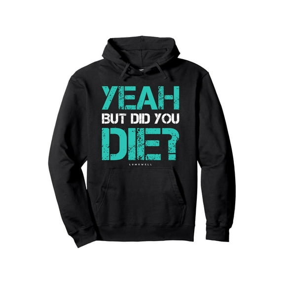 [Funny Workout Hoodie] Funny Workout Hoodies - But Did You Die? Gym Gift Pullover Hoodie