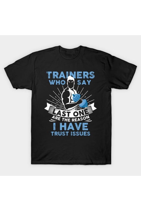 Funny Workout Humorous Exercise Weightlifting Laugh Graphic Art Unisex T-Shirt, up to size 3XL.