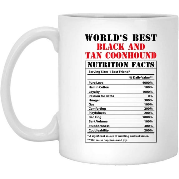 Funny World's Best Black And Tan Coonhound Nutritional Facts Coffee Mug Dogs Lovers Birthday Gifts 2022 Christmas Nutrition Cup Ceramic White 11oz