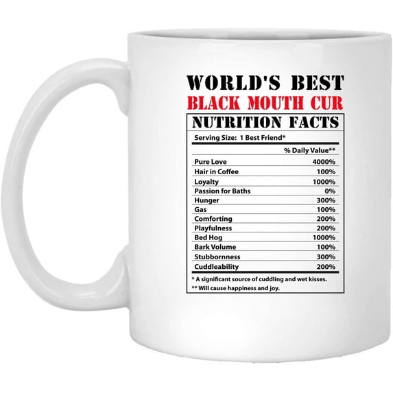 Funny World's Best Black Mouth Cur Nutritional Facts Coffee Mug Dogs Lovers Birthday Gifts 2022 Christmas Nutrition Cup Ceramic White 11oz