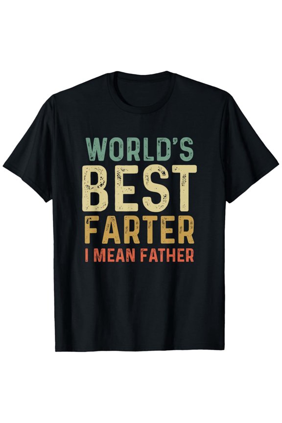 Funny World's Best Farter I Mean Father Retro Vintage Men's Graphic T-Shirt Humorous Dad Gift Apparel