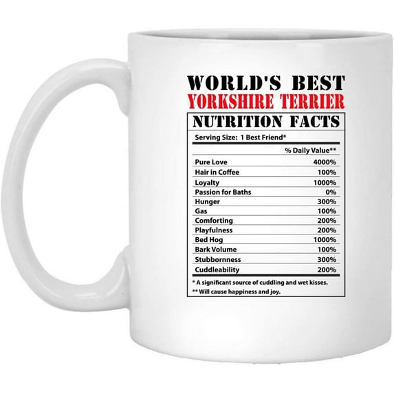 Funny World's Best Yorkshire Terrier Nutritional Facts Coffee Mug Dogs Lovers Birthday Gifts 2022 Christmas Nutrition Cup Ceramic White 11oz