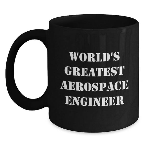 Funny World's Greatest Aerospace Engineer Gifts for Men Birthday Unique Black Coffee Mug