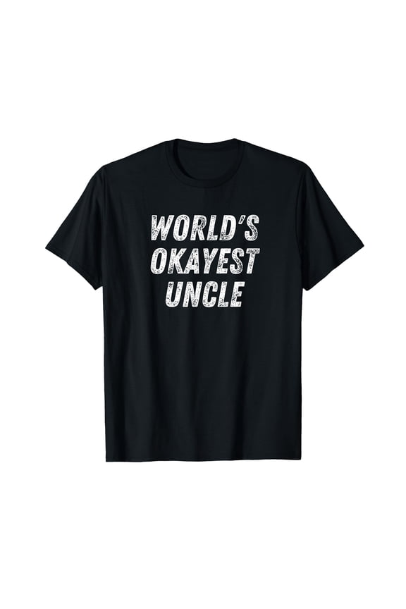 Funny World's Okayest Uncle T-Shirt for Best Uncle Birthday Gift