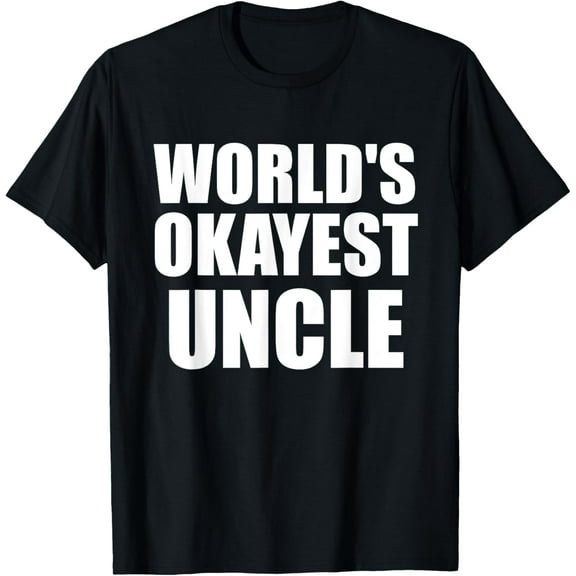 Funny World's Okayest Uncle TShirt For Men - Great Gift T-Shirt