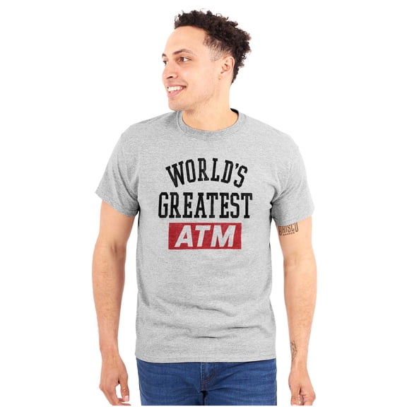 Funny Worlds Greatest ATM Dad Joke Men's Big & Tall Crewneck Graphic Tee Brisco Brands 3X