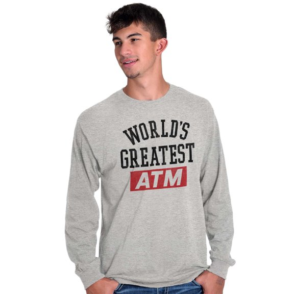 Funny Worlds Greatest ATM Dad Joke Men's Big & Tall Long Sleeve Graphic Tee Brisco Brands 3X