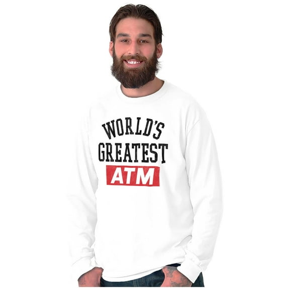 Funny Worlds Greatest ATM Dad Joke Men's Long Sleeve Tee T Shirt Brisco Brands S