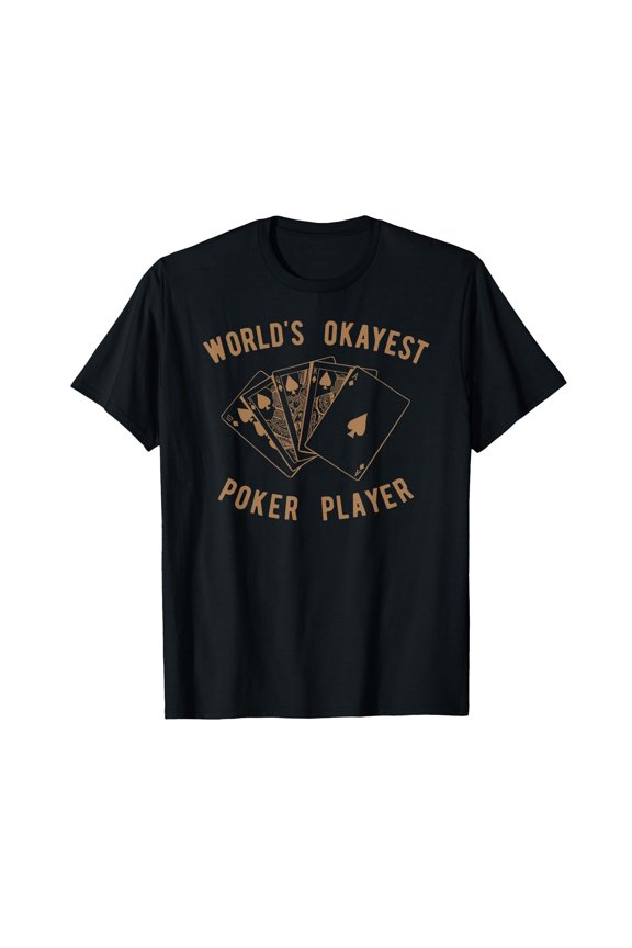 Funny Worlds Okayest Poker Player Tee Shirt Gift T-Shirt