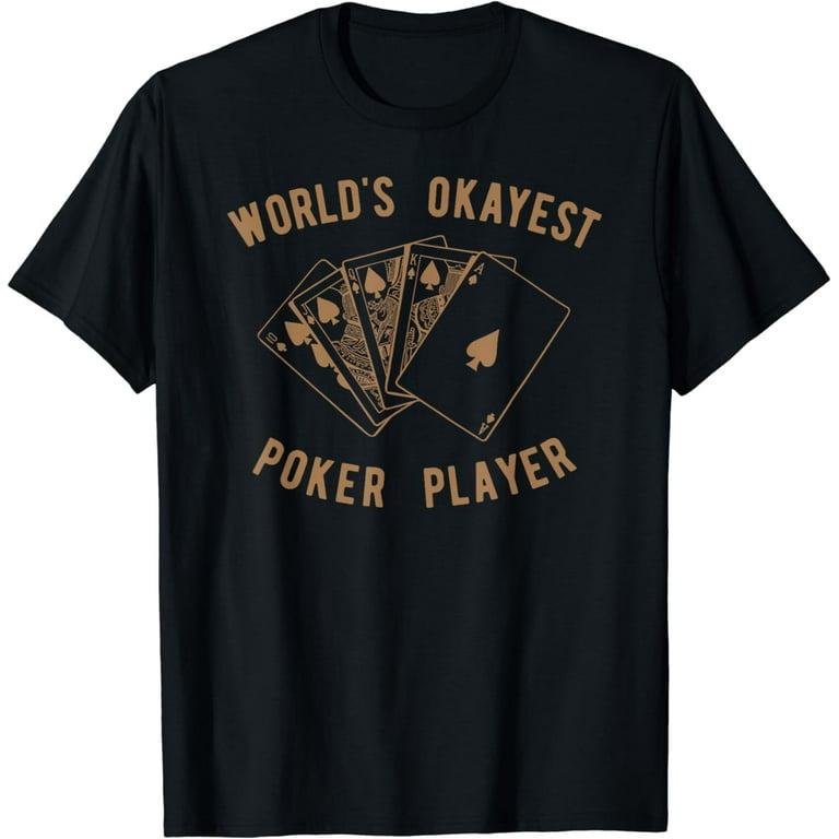 Funny Worlds Okayest Poker Player Tee Shirt Gift Funny Worlds Okayest Poker Player Tee Shirt Gift