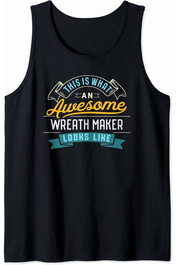 Funny Wreath Maker Shirt Awesome Job Occupation Graduation Tank Top Size S-3XL