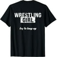 thumbnail image 1 of Funny Wrestling Girl Try to Keep up T-Shirt, 1 of 3