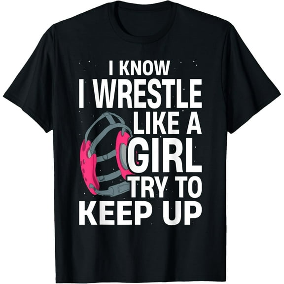 Funny Wrestling - Wrestle Like A Girl T-Shirt