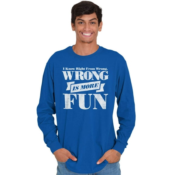 Funny Wrong is More Fun Attitude Joke Plus Size Long Sleeve Graphic Tee Shirt Brisco Brands 3X