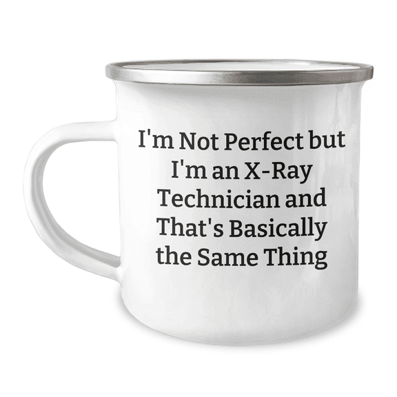 Funny X-Ray Technician Gifts for Men, I'm Not Perfect, But I'm An X-ray Technician, Camping Mug for Father's Day, Gifts from Friends, Unique Gifts for Him